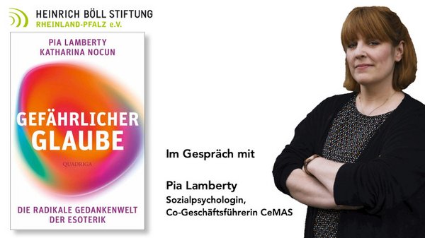 Bild von Pia Lamberty und ihrem Buch Gefährlicher Glaube die radikale Gedankenwelt der Esoterik